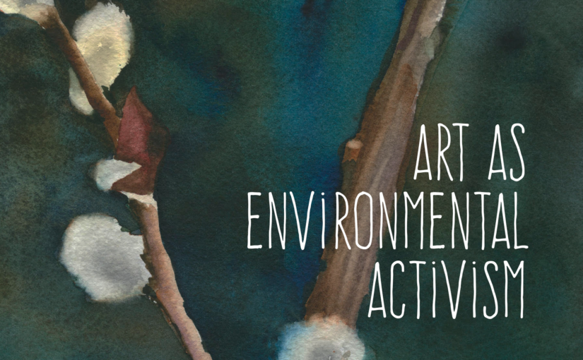 Art as Environmental Activism